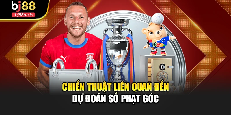Chiến thuật liên quan đến dự đoán số phạt góc