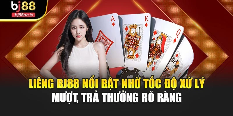 Liêng Bj88 nổi bật nhờ tốc độ xử lý mượt, trả thưởng rõ ràng